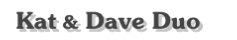 Kat & Dave Duo   